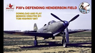 P39s Over Henderson Field IL2 1946 [upl. by Neras]