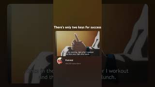 theres only two keys for success [upl. by Erdnuaed]