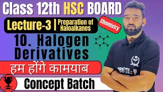 L3 10 Halogen Derivatives Class 12th Chemistry newindianera conceptbatch [upl. by Silber]