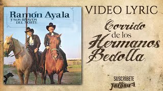 Ramon Ayala Y Sus Bravos Del Norte  Corrido De Los Hermanos Bedolla Video Lyric Oficial [upl. by Assylla379]