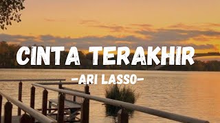 Ari Lasso  Cinta Terakhir lyric video [upl. by Paff]