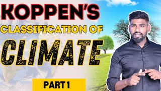 KOPPENS CLASSIFICATION OF CLIMATE  COMPETITIVE EXAMS  UPSC  SSC  JKSSB BY REMO SIR [upl. by Valentia]