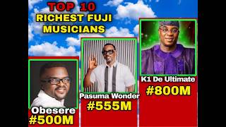 Top 10 Wealthiest Fuji Musicians In Nigeria 2024 [upl. by Efar]