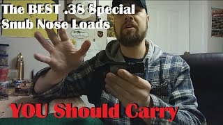 The BEST 38 Special Snub Nose Loads YOU Should Carry [upl. by Sucramal]