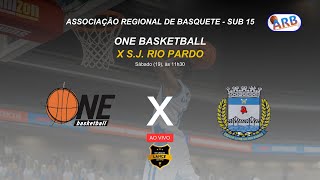 ONE BASKETBALL x SJ RIO PARDO Sub 15 Masc  Associação Regional de Basquete [upl. by Leitnahs441]