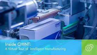 Inside CHINT A Virtual Tour of Intelligent Manufacturing [upl. by Mendelsohn]