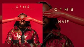 GIMS  Naïf Audio Officiel [upl. by Ecinreb491]