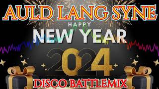 AULD LANG SYNE  HAPPY NEW YEAR 2024  DISCOMIX SOUNDCHECK BATTLEMIX  DJ JAYSON ESPANOLA [upl. by Darrow]