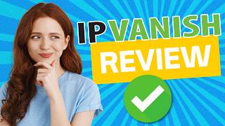 IPVanish Review in 2024  The Ultimate Speed amp Security Powerhouse [upl. by Sharma]