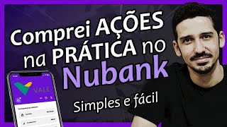 Usei o Próprio APP Da Conta Do NUBANK Pra COMPRAS AÇÕES Na Prática  FINANPRÁTICA [upl. by Mhoj]