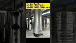 1 ton Vertical Wood Boiler Vertical Coal Boiler Vertical Waste Fabric Boiler Jute Fired Boiler [upl. by Pansy664]