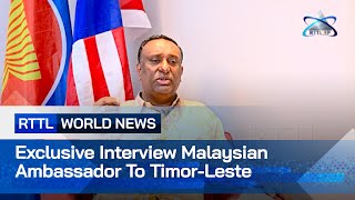 Exclusive Interview quotMalaysian Ambassador To TimorLestequot [upl. by Haidabo678]