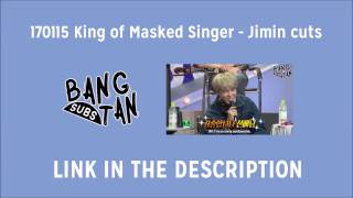 ENG 170115 King of Masked Singer  Jimin cuts LINK PROVIDED [upl. by Aan]