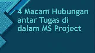 Mengenal Predecessor Successor di Microsoft Project  Mudah [upl. by Ttimme]