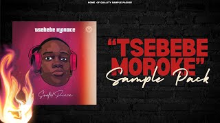 VDD TSEBEBE MOROKE AMAPIANO SAMPLE PACK [upl. by Quartana263]