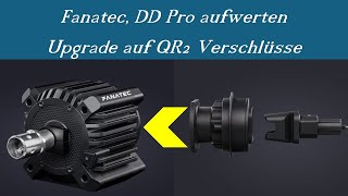 Fanatec DD Pro Upgrade auf QR2 Verschlüsse Anbau und Funktionstest 🛠️🕹️ [upl. by Carter]