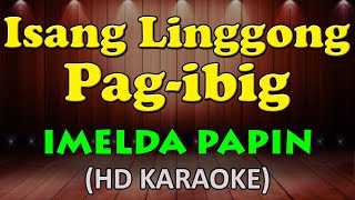 ISANG LINGGONG PAG IBIG  Imelda Papin HD Karaoke [upl. by Noedig]