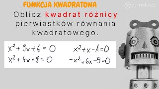 Oblicz kwadrat różnicy pierwiastków równania kwadratowego Wzory Viete [upl. by Dorison]