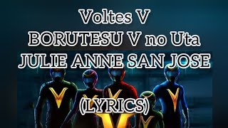 VOLTES V NO UTA  JULIE ANNE SAN JOSE LYRICS [upl. by Bentley]