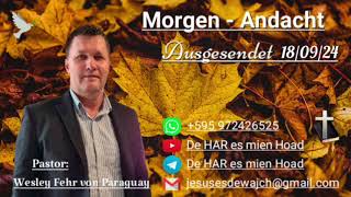 Pastor Wesley Fehr  MorgenAndacht 180924 [upl. by Sidhu]