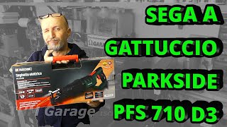 Sega a gattuccio parkside PFS 710 D3 gattuccio lidl seghetto elettrico unboxing e recensione [upl. by Lars306]