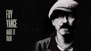 Foy Vance  Make It Rain Official Audio [upl. by Aramal]