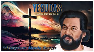 YesudasChristian Devotional SongsMalayalam Movie Songs [upl. by Kalasky]