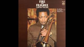 Curtis Fuller Fire And Filigree [upl. by Felicle]