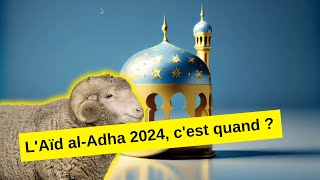 LAïd alAdha 2024 cest quand [upl. by Alana]