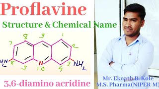 Proflavine Structure and Chemical Name [upl. by Ingold]