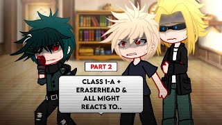 “Class 1A  Eraserhead amp All Might reacts to Villain Deku”  Hero Deku Au Part 22 Gacha Reaction [upl. by Clement]