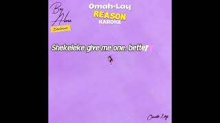 Omah Lay  ReasonKaraoke Version [upl. by Smart]