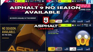 ASPHALT 9 SHOWING NO SEASON AVAILABLE  ASPHALT 9 SEASON PROBLEM  ASPHALT 9 [upl. by Lorri]