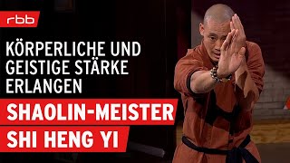 Körper und Geist trainieren  ShaolinMeister Shi Heng Yi im Interview [upl. by Munson946]