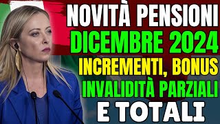 quot🔴 NOVITÀ PENSIONI DICEMBRE 2024 Incrementi Bonus Invalidità Parziali e Totali [upl. by Kramal]