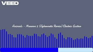 Animals Maroon 5 Cybernetic Remix Electric Guitar [upl. by Gordy]