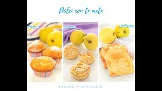 Dolci con le mele  raccolta di ricette di Forno e fornelli [upl. by Bruyn974]