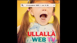 Ullallà WebTv 2022 [upl. by Hildegard794]