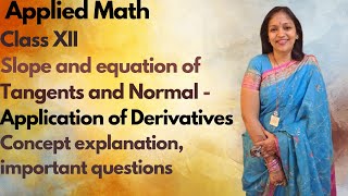 Tangent and Normal slope and equationclass 12 Applied math math application of derivativesCBSE [upl. by Nahsin]