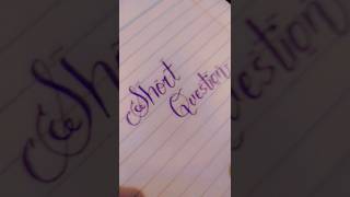 How to write Short Question ⁉️ calligraphy handwriting kepowriting quickwritingtechniques [upl. by Papst]