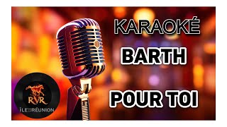 BARTH  Pour toi Karaoké [upl. by Charline999]