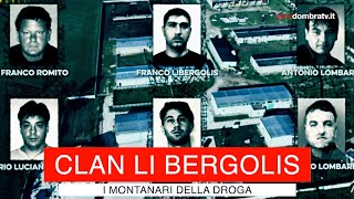 Clan Li Bergolis i montanari della droga [upl. by Acnaiv]