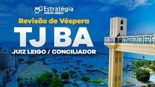 Revisão de Véspera TJ BA Juiz Leigo  Conciliador [upl. by Enohpesrep]