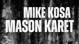 Mason Karet Mike Kosa Lyrics [upl. by Esil]