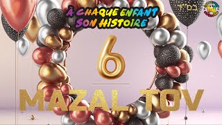 Anniversaire 6 ans dÀ chaque enfant son histoire [upl. by Anawad]