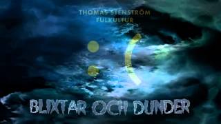 THOMAS STENSTRÖM  BLIXTAR OCH DUNDER [upl. by Amhsirak172]