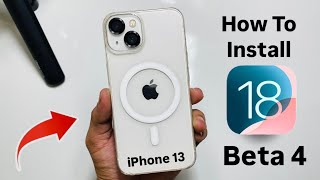 How to Download amp Install iOS 18 Beta 4 on iPhone 13  Download iOS 18 Beta 4 Now [upl. by Peppie721]