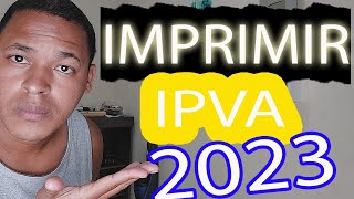 IMPRIMIR IPVA 2023 RAPIDO  SEM SAIR DE CASA [upl. by Yrrag]