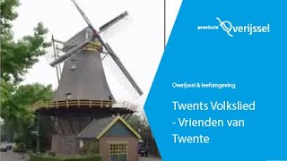 Twents Volkslied  Vrienden van Twente [upl. by Sukin]