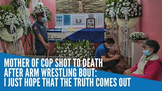 Mother of cop shot to death after arm wrestling bout I just hope that the truth comes out [upl. by Rima317]